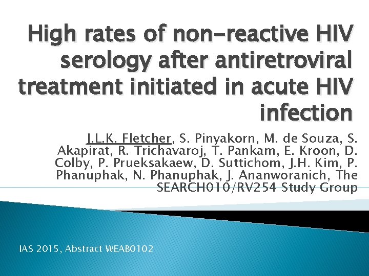 High rates of non-reactive HIV serology after antiretroviral treatment initiated in acute HIV infection