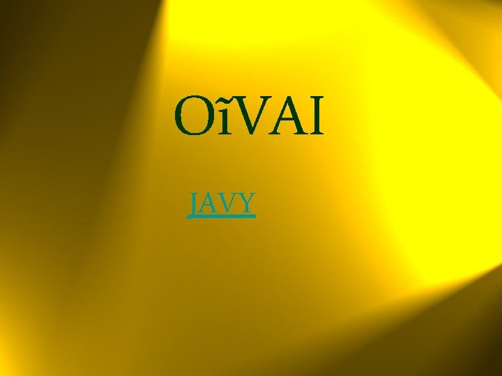 OĩVAI JAVY 