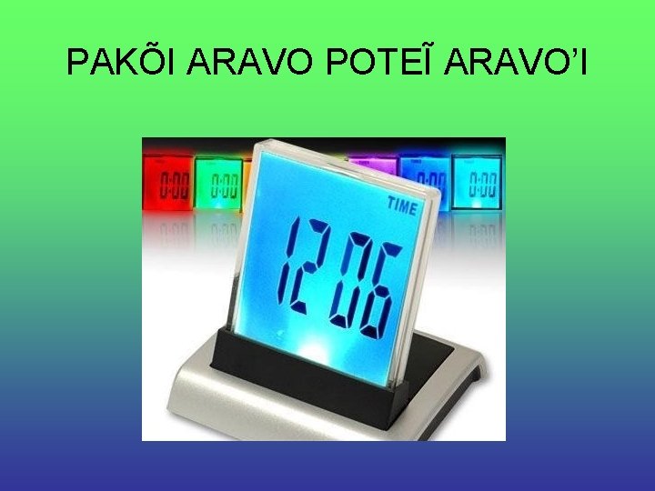 PAKÕI ARAVO POTEĨ ARAVO’I 