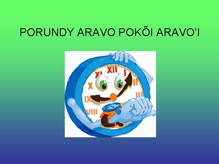 PORUNDY ARAVO POKÕI ARAVO’I 