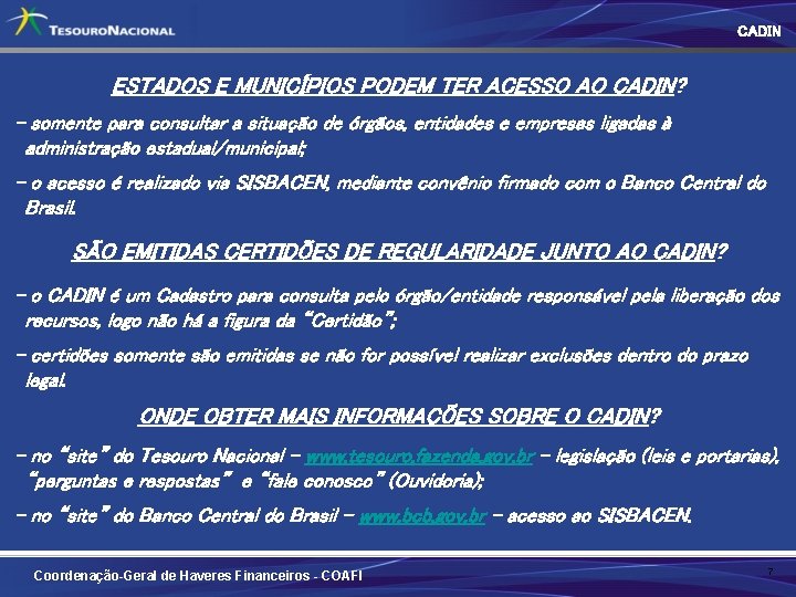 CADIN ESTADOS E MUNICÍPIOS PODEM TER ACESSO AO CADIN? - somente para consultar a