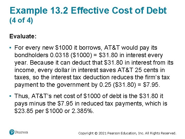 Example 13. 2 Effective Cost of Debt (4 of 4) Evaluate: • For every