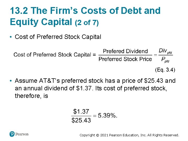 13. 2 The Firm’s Costs of Debt and Equity Capital (2 of 7) •