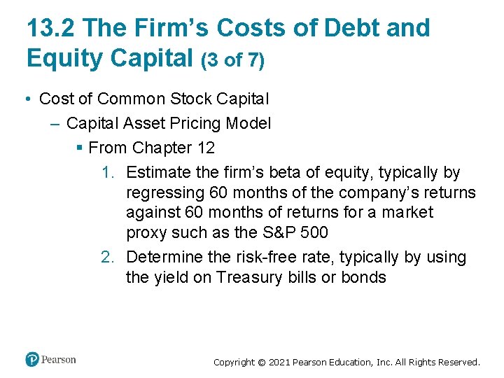 13. 2 The Firm’s Costs of Debt and Equity Capital (3 of 7) •