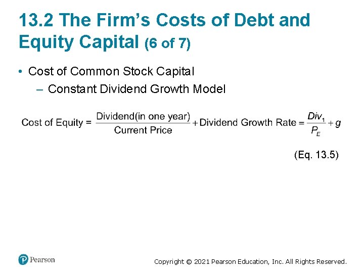 13. 2 The Firm’s Costs of Debt and Equity Capital (6 of 7) •