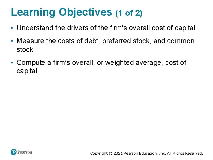 Learning Objectives (1 of 2) • Understand the drivers of the firm’s overall cost