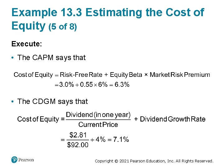 Example 13. 3 Estimating the Cost of Equity (5 of 8) Execute: • The