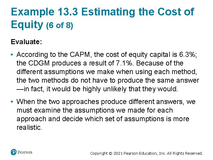 Example 13. 3 Estimating the Cost of Equity (6 of 8) Evaluate: • According