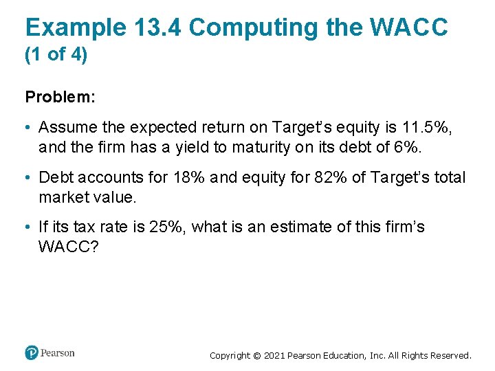 Example 13. 4 Computing the WAC C (1 of 4) Problem: • Assume the