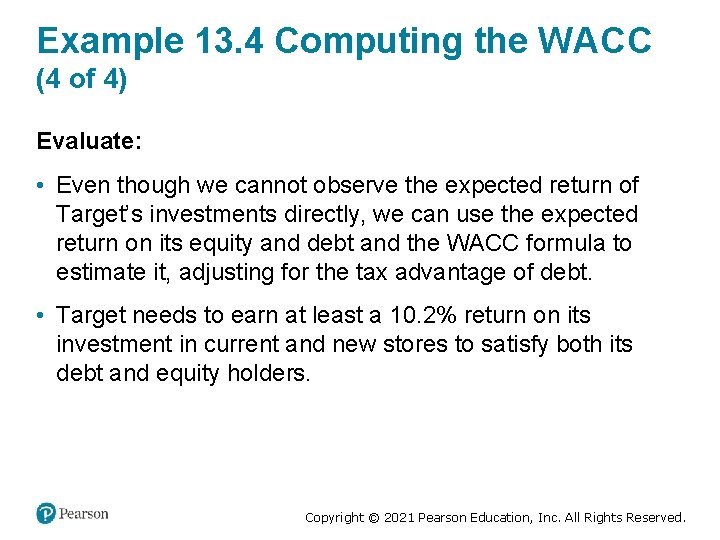 Example 13. 4 Computing the WAC C (4 of 4) Evaluate: • Even though
