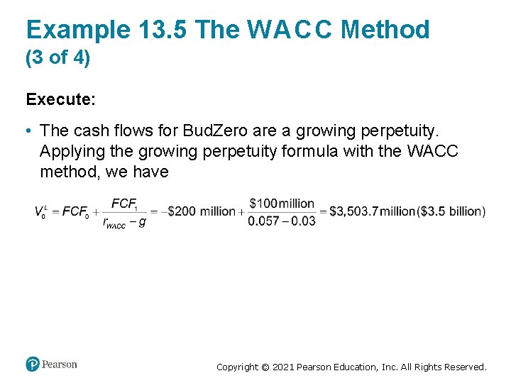 Example 13. 5 The W A C C Method (3 of 4) Execute: •