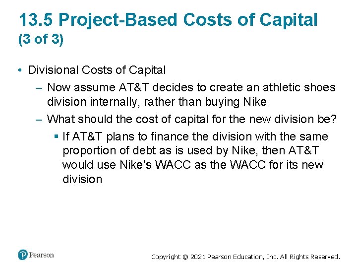 13. 5 Project-Based Costs of Capital (3 of 3) • Divisional Costs of Capital