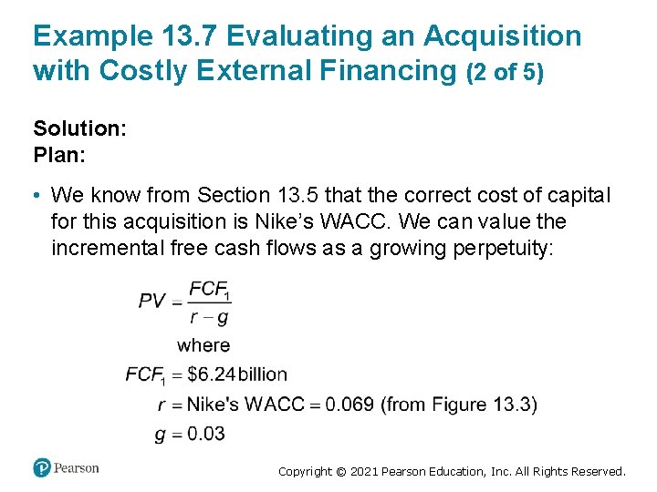 Example 13. 7 Evaluating an Acquisition with Costly External Financing (2 of 5) Solution: