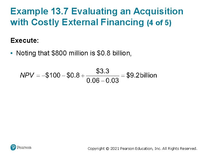 Example 13. 7 Evaluating an Acquisition with Costly External Financing (4 of 5) Execute: