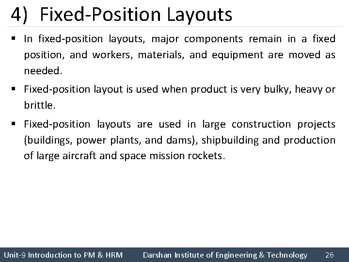 4) Fixed-Position Layouts § In fixed-position layouts, major components remain in a fixed position,