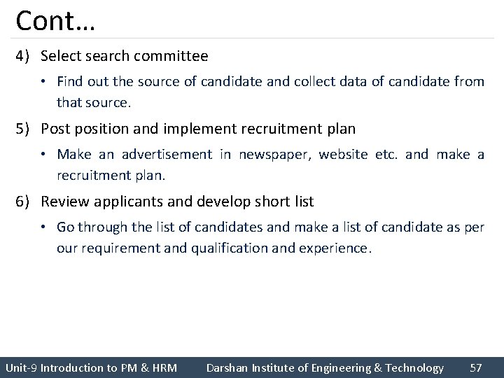 Cont… 4) Select search committee • Find out the source of candidate and collect