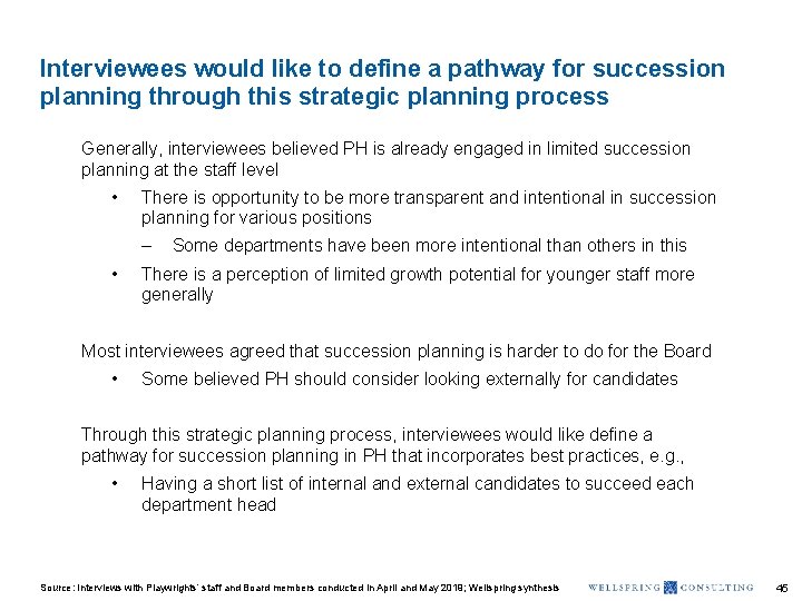 Interviewees would like to define a pathway for succession planning through this strategic planning