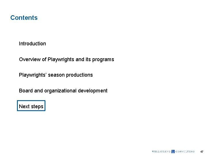 Contents Introduction Overview of Playwrights and its programs Playwrights’ season productions Board and organizational