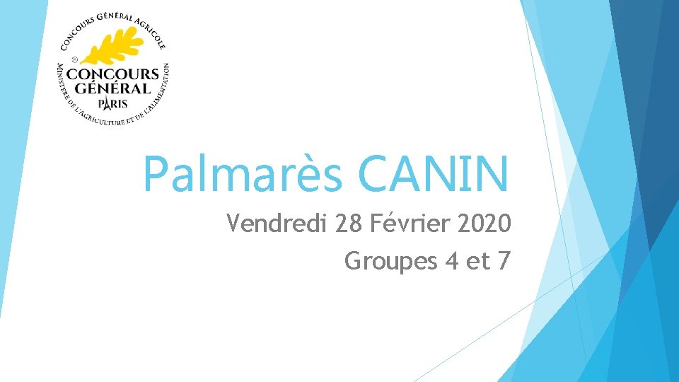 Palmarès CANIN Vendredi 28 Février 2020 Groupes 4 et 7 