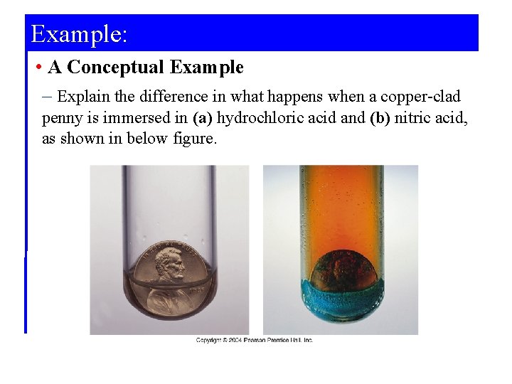 Example: • A Conceptual Example – Explain the difference in what happens when a