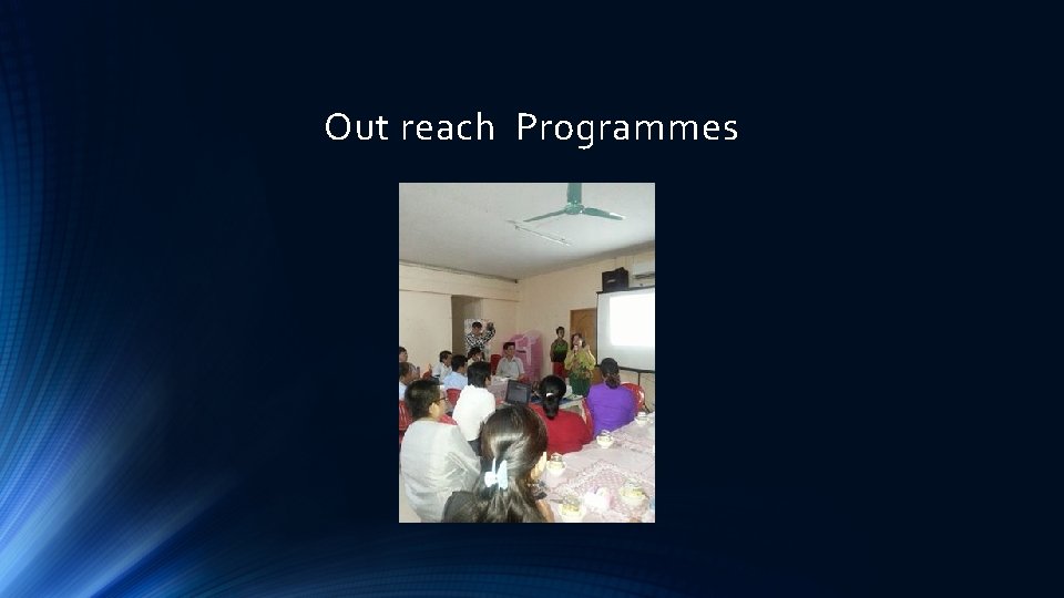 Out reach Programmes 