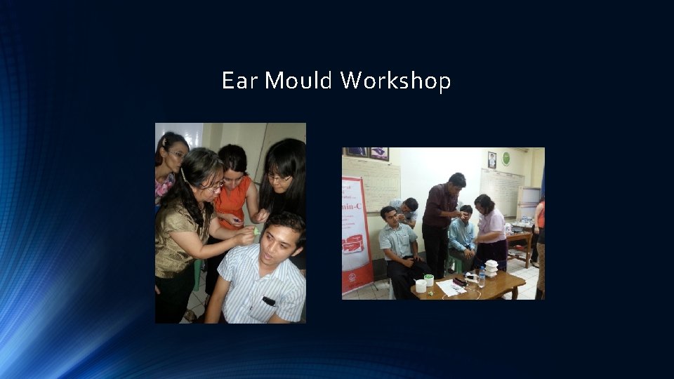 Ear Mould Workshop 