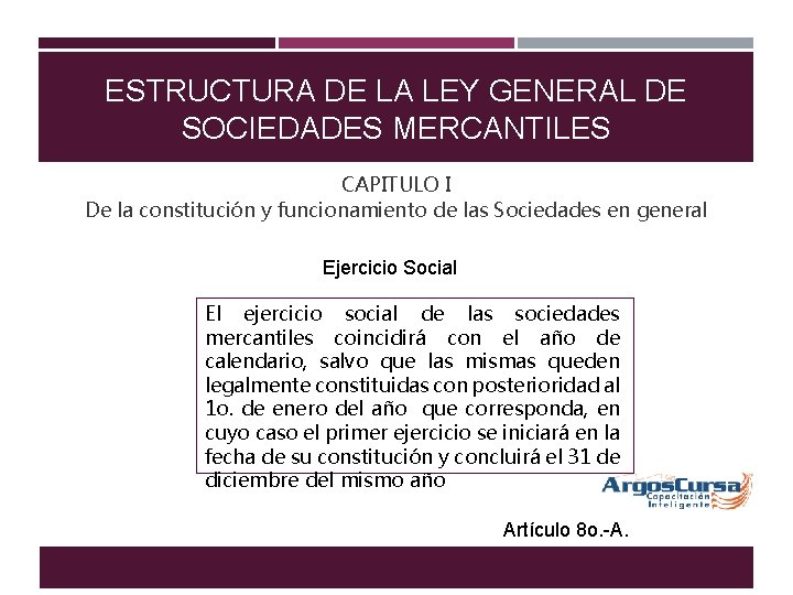 ESTRUCTURA DE LA LEY GENERAL DE SOCIEDADES MERCANTILES CAPITULO I De la constitución y