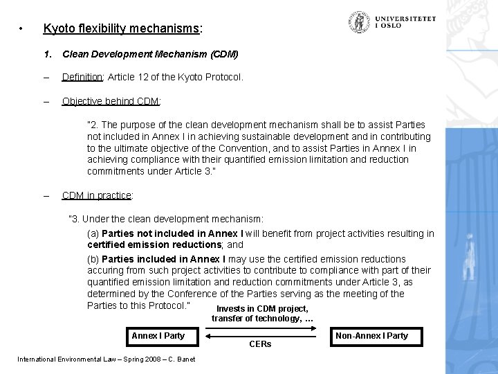  • Kyoto flexibility mechanisms: 1. Clean Development Mechanism (CDM) – Definition: Article 12