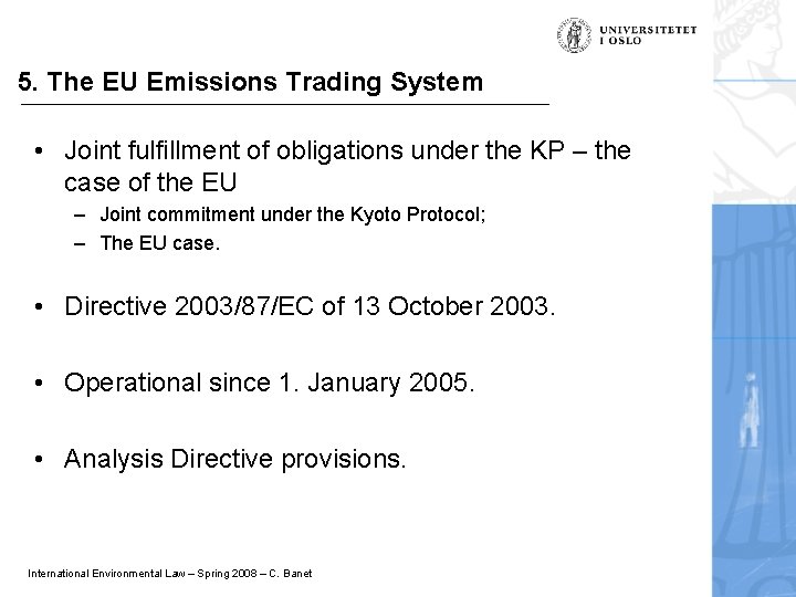 5. The EU Emissions Trading System • Joint fulfillment of obligations under the KP