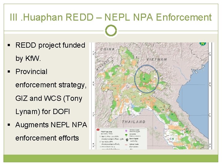 III. Huaphan REDD – NEPL NPA Enforcement § REDD project funded by Kf. W.