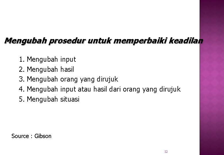 Mengubah prosedur untuk memperbaiki keadilan 1. Mengubah 2. Mengubah 3. Mengubah 4. Mengubah 5.