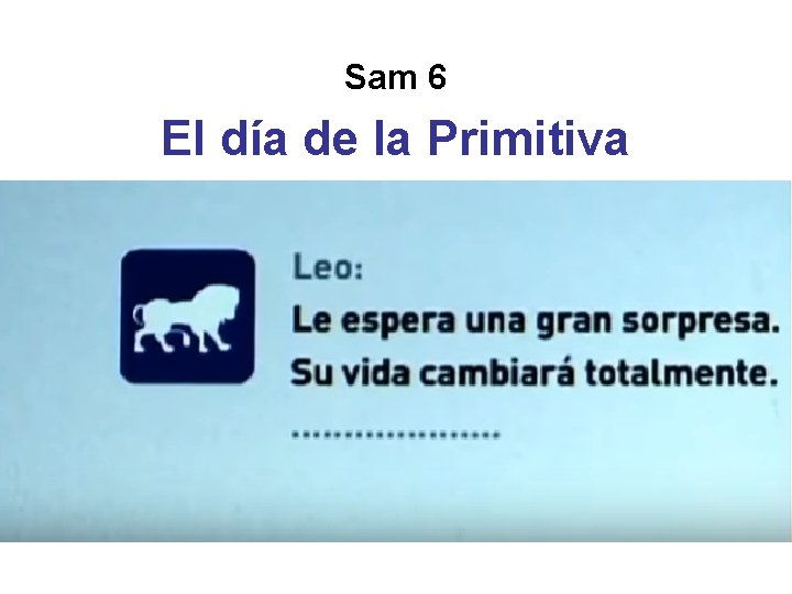 Sam 6 El día de la Primitiva 