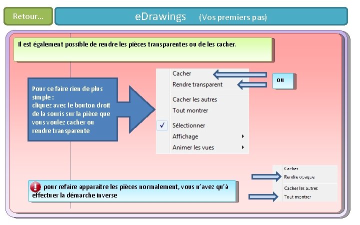 Retour… e. Drawings (Vos premiers pas) Il est également possible de rendre les pièces