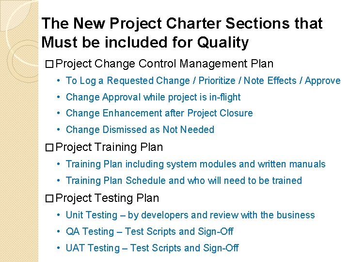 The New Project Charter Sections that Must be included for Quality � Project Change