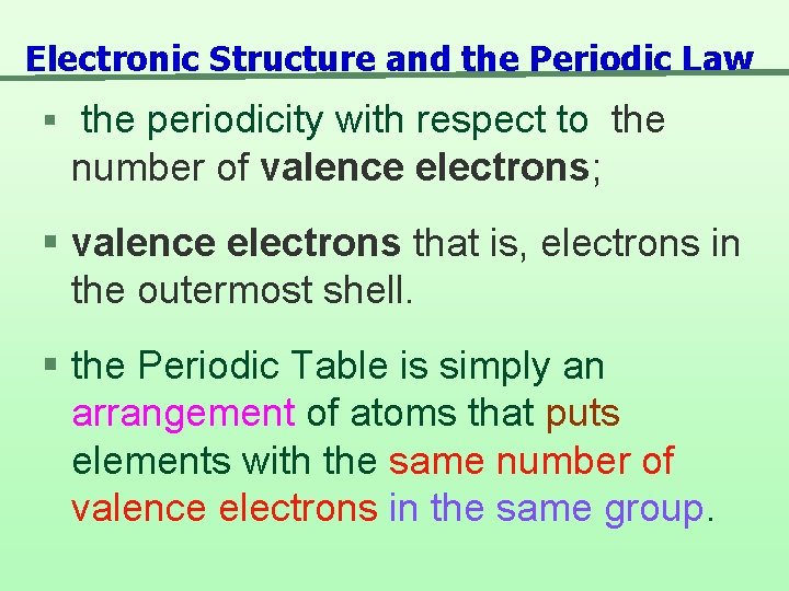 Electronic Structure and the Periodic Law § the periodicity with respect to the number