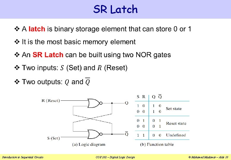 SR Latch v Introduction to Sequential Circuits COE 202 – Digital Logic Design ©