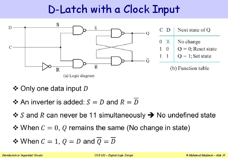 D-Latch with a Clock Input S R v Introduction to Sequential Circuits COE 202