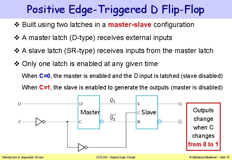 Positive Edge-Triggered D Flip-Flop v Built using two latches in a master-slave configuration v