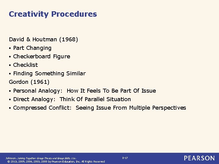 Creativity Procedures David & Houtman (1968) • Part Changing • Checkerboard Figure • Checklist