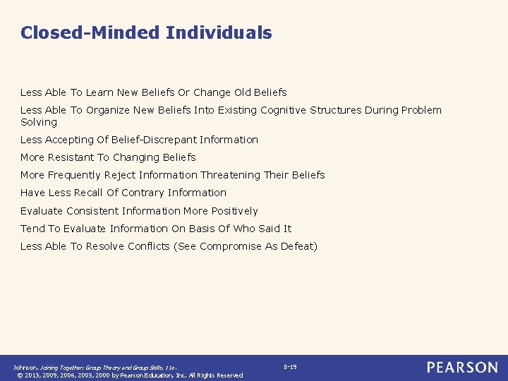 Closed-Minded Individuals Less Able To Learn New Beliefs Or Change Old Beliefs Less Able