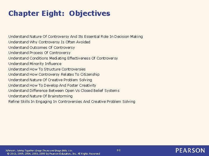 Chapter Eight: Objectives Understand Nature Of Controversy And Its Essential Role In Decision Making