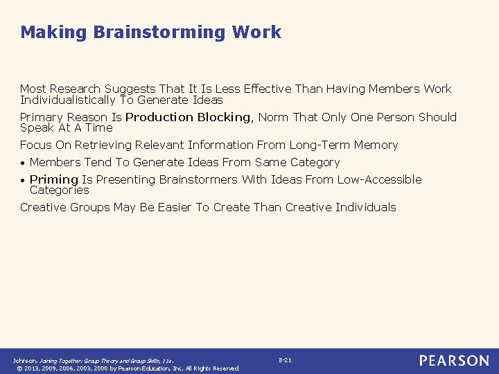 Making Brainstorming Work Most Research Suggests That It Is Less Effective Than Having Members