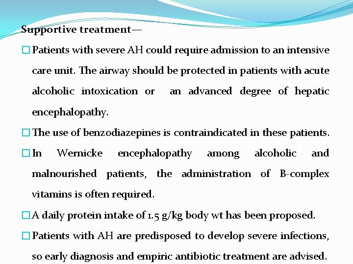 Supportive treatment— �Patients with severe AH could require admission to an intensive care unit.