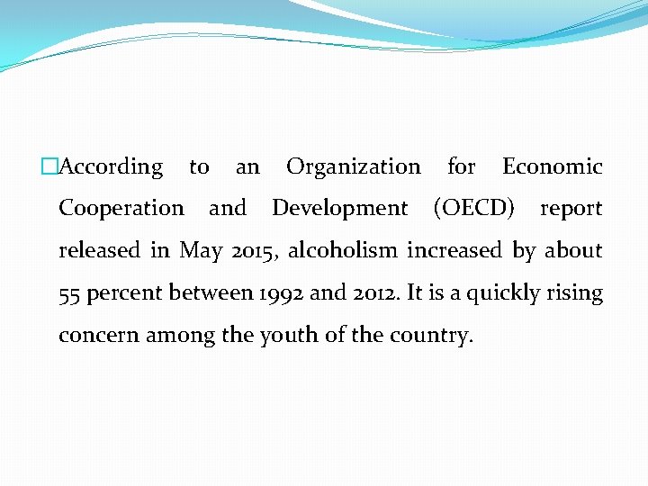 �According to an Organization for Economic Cooperation and Development (OECD) report released in May