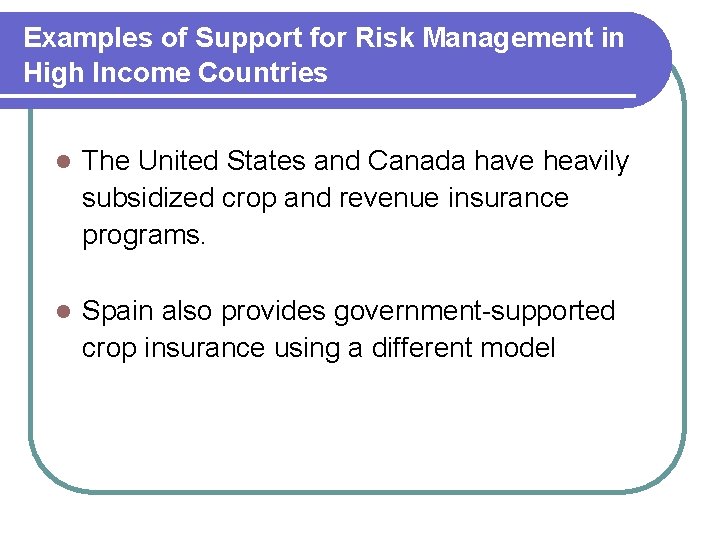 Examples of Support for Risk Management in High Income Countries l The United States