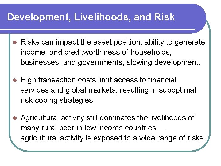 Development, Livelihoods, and Risk l Risks can impact the asset position, ability to generate