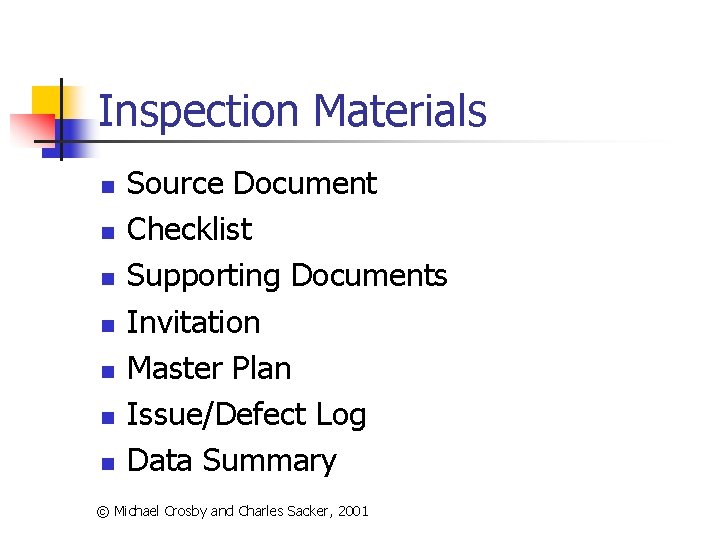 Inspection Materials n n n n Source Document Checklist Supporting Documents Invitation Master Plan
