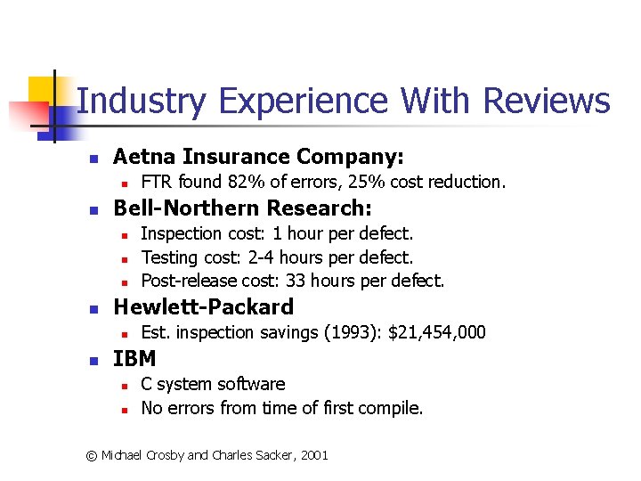 Industry Experience With Reviews n Aetna Insurance Company: n n Bell-Northern Research: n n