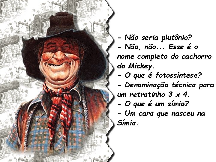 - Não seria plutônio? - Não, não. . . Esse é o nome completo