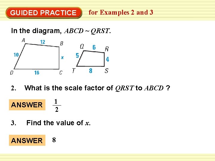 Warm-Up Exercises GUIDED PRACTICE for Examples 2 and 3 In the diagram, ABCD ~